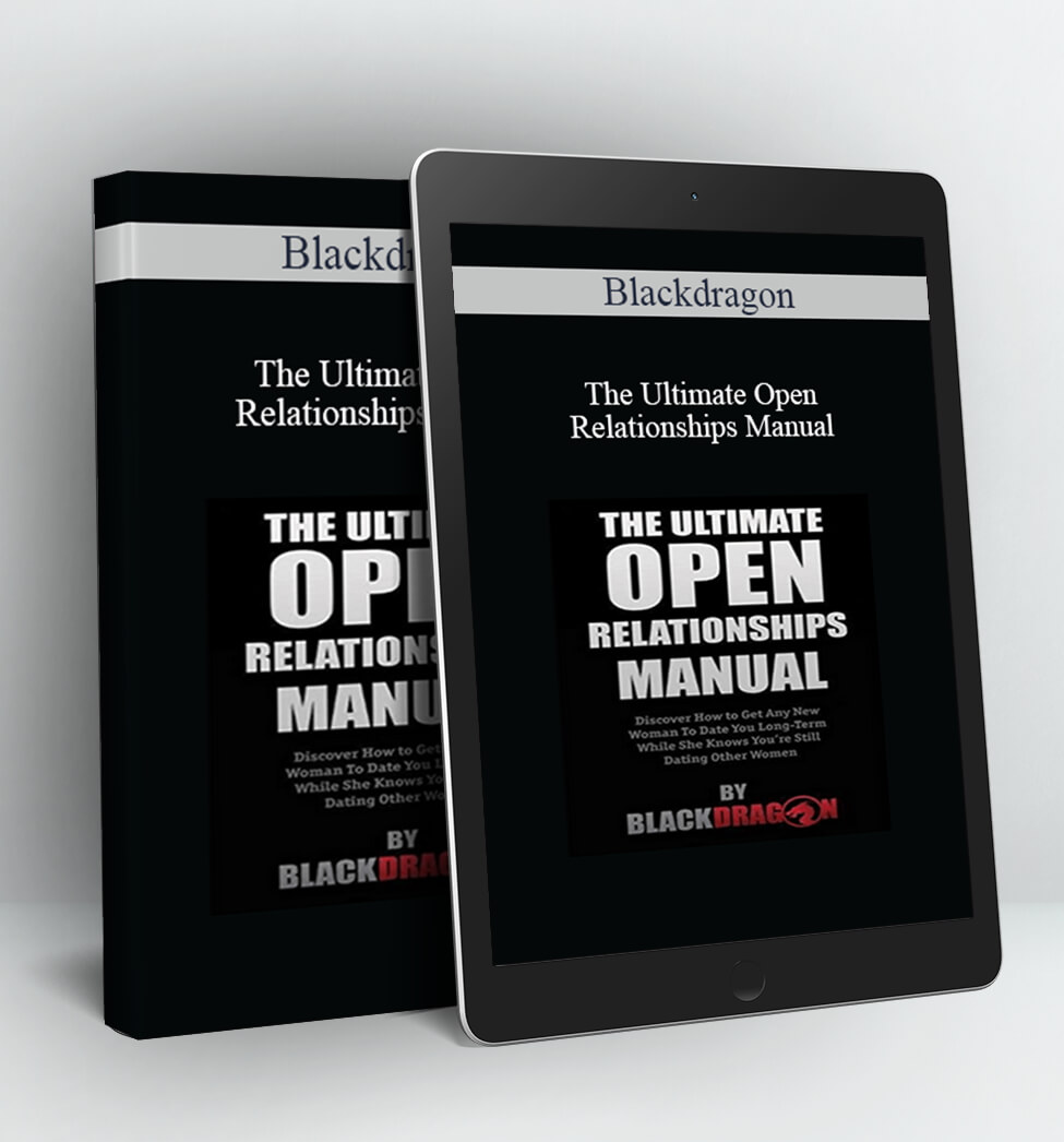 The Ultimate Open Relationships Manual - Blackdragon