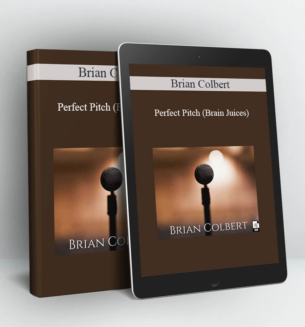 Perfect Pitch (Brain Juices) - Brian Colbert