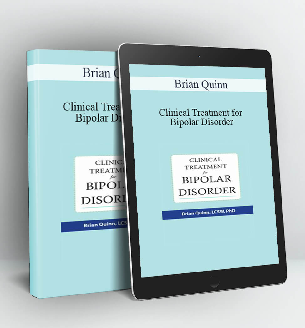 Clinical Treatment for Bipolar Disorder - Brian Quinn