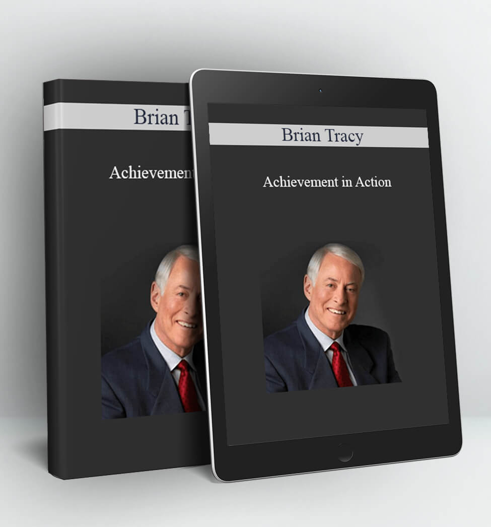 Achievement in Action - Brian Tracy