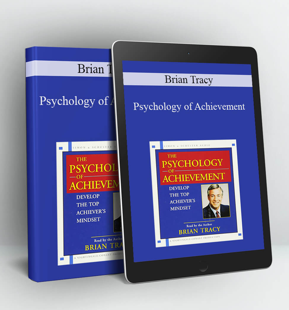 Psychology of Achievement - Brian Tracy