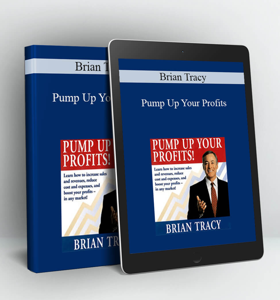 Pump Up Your Profits - Brian Tracy