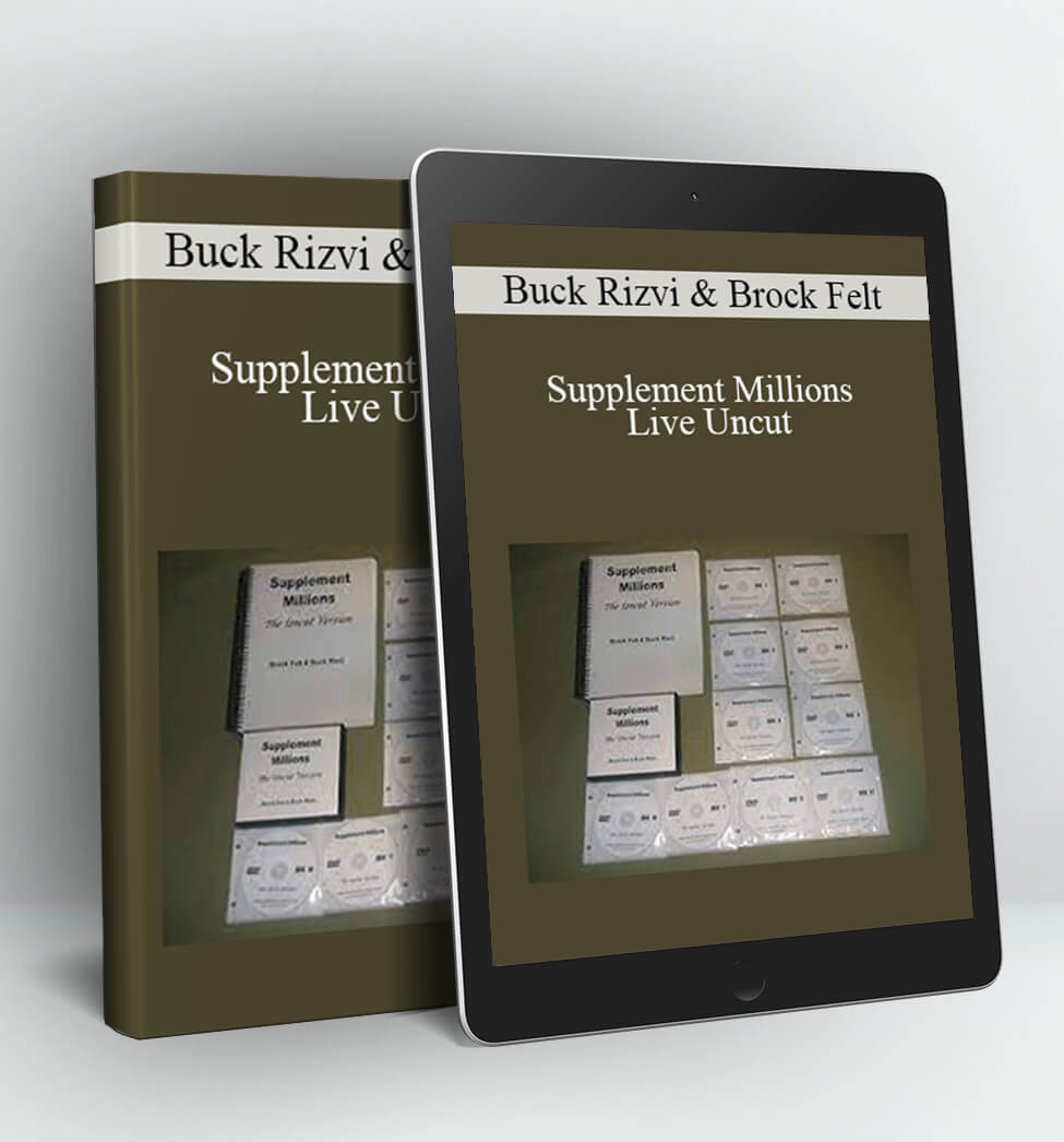 Supplement Millions Live Uncut - Buck Rizvi & Brock Felt