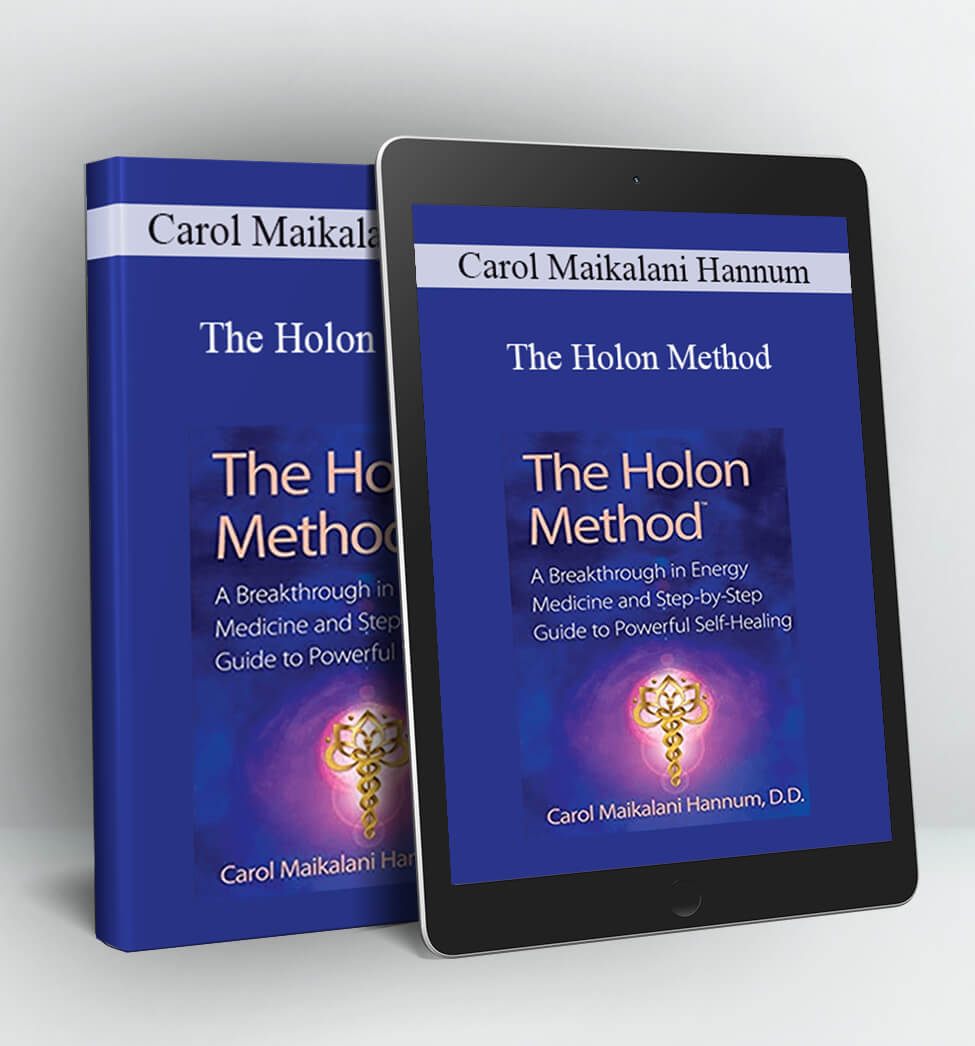 The Holon Method - Carol Maikalani Hannum