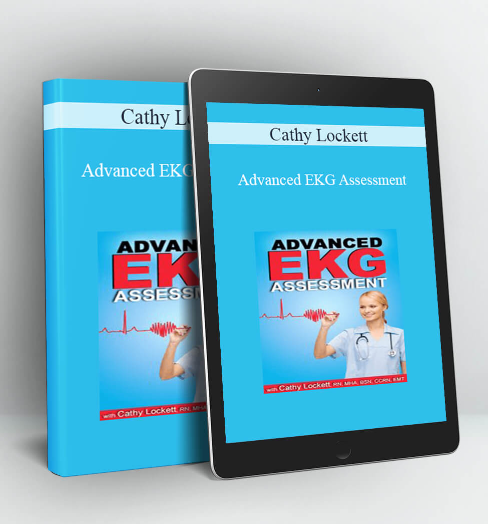 Advanced EKG Assessment - Cathy Lockett