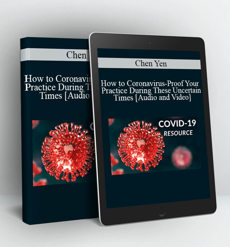 How to Coronavirus-Proof Your Practice During These Uncertain Times - Chen Yen