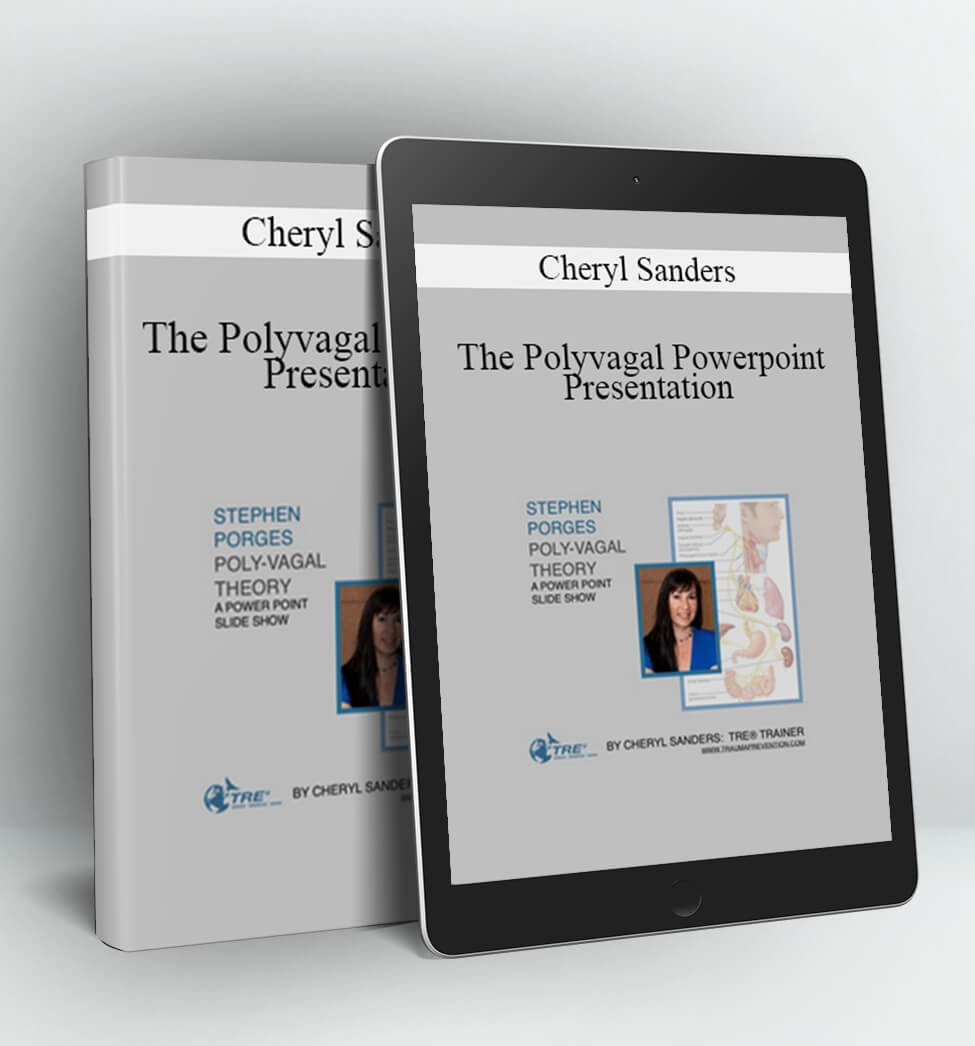 The Polyvagal Powerpoint Presentation - Cheryl Sanders