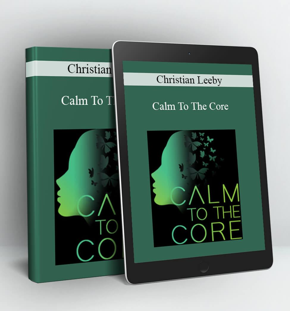 Calm To The Core - Christian Leeby