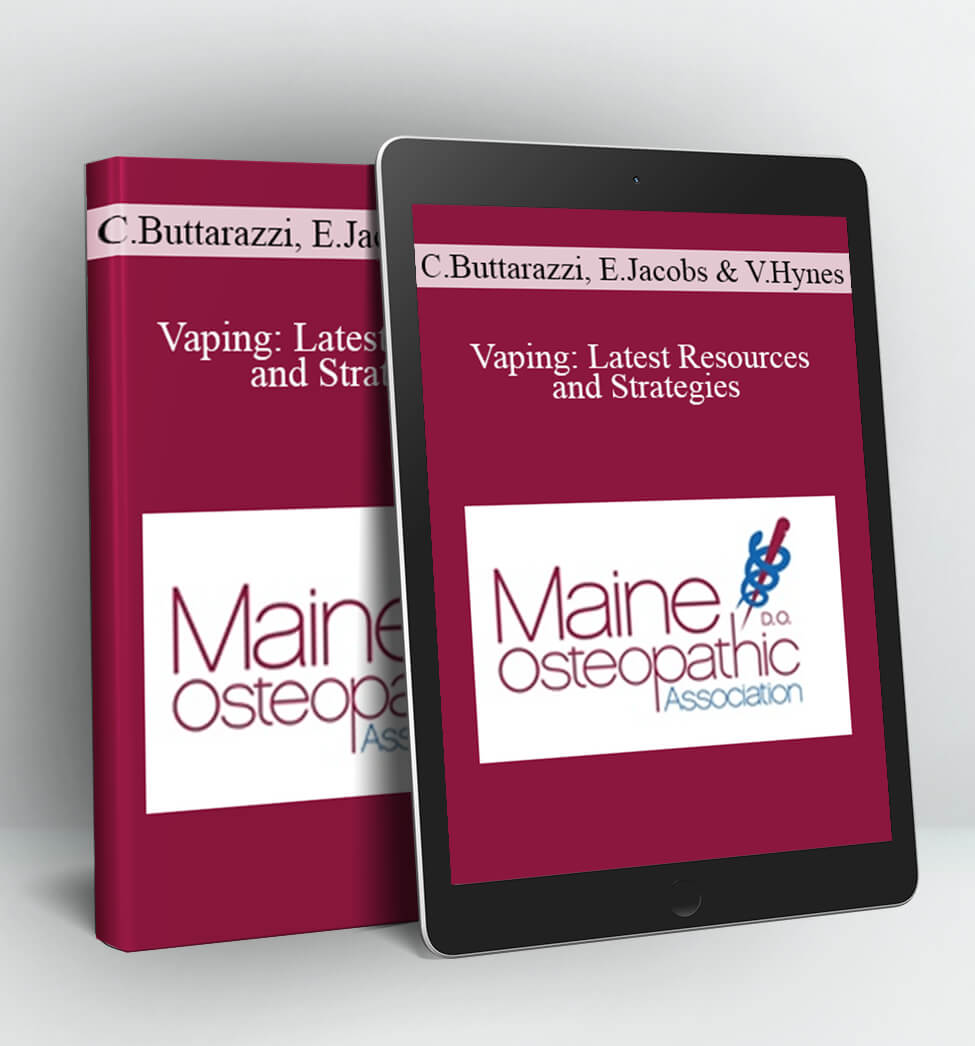 Vaping: Latest Resources and Strategies - Christopher Buttarazzi