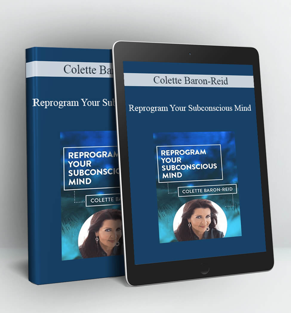 Reprogram Your Subconscious Mind - Colette Baron-Reid