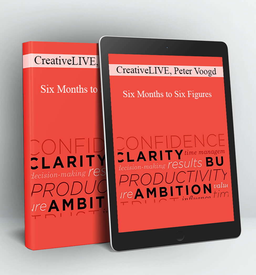 Six Months to Six Figures - CreativeLIVE