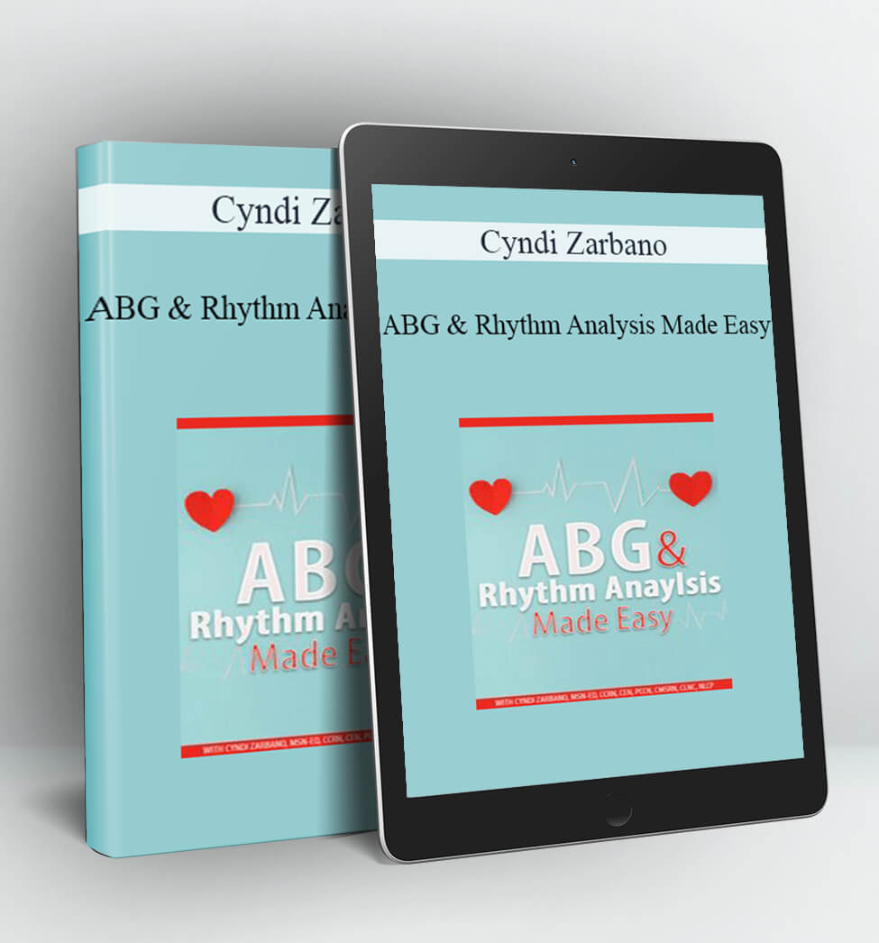 ABG & Rhythm Analysis Made Easy - Cyndi Zarbano