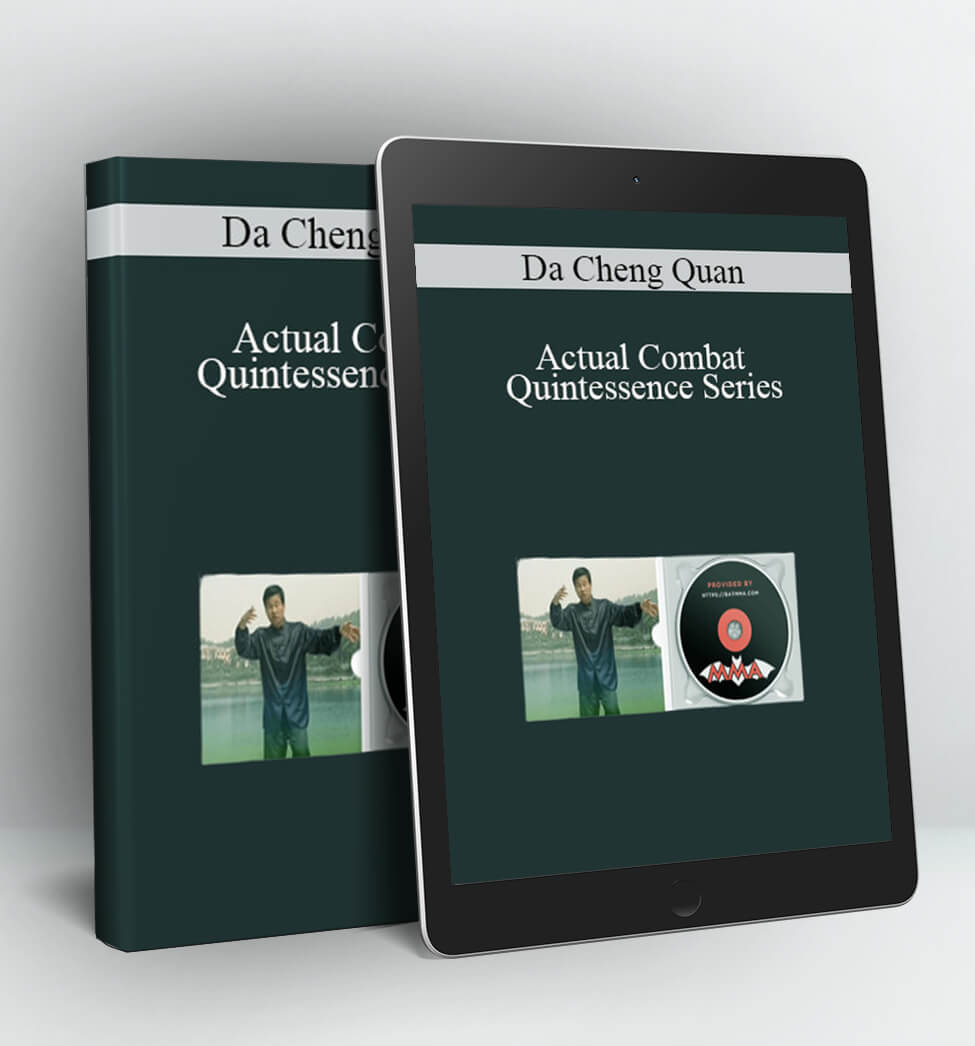 Actual Combat - Quintessence Series - Da Cheng Quan