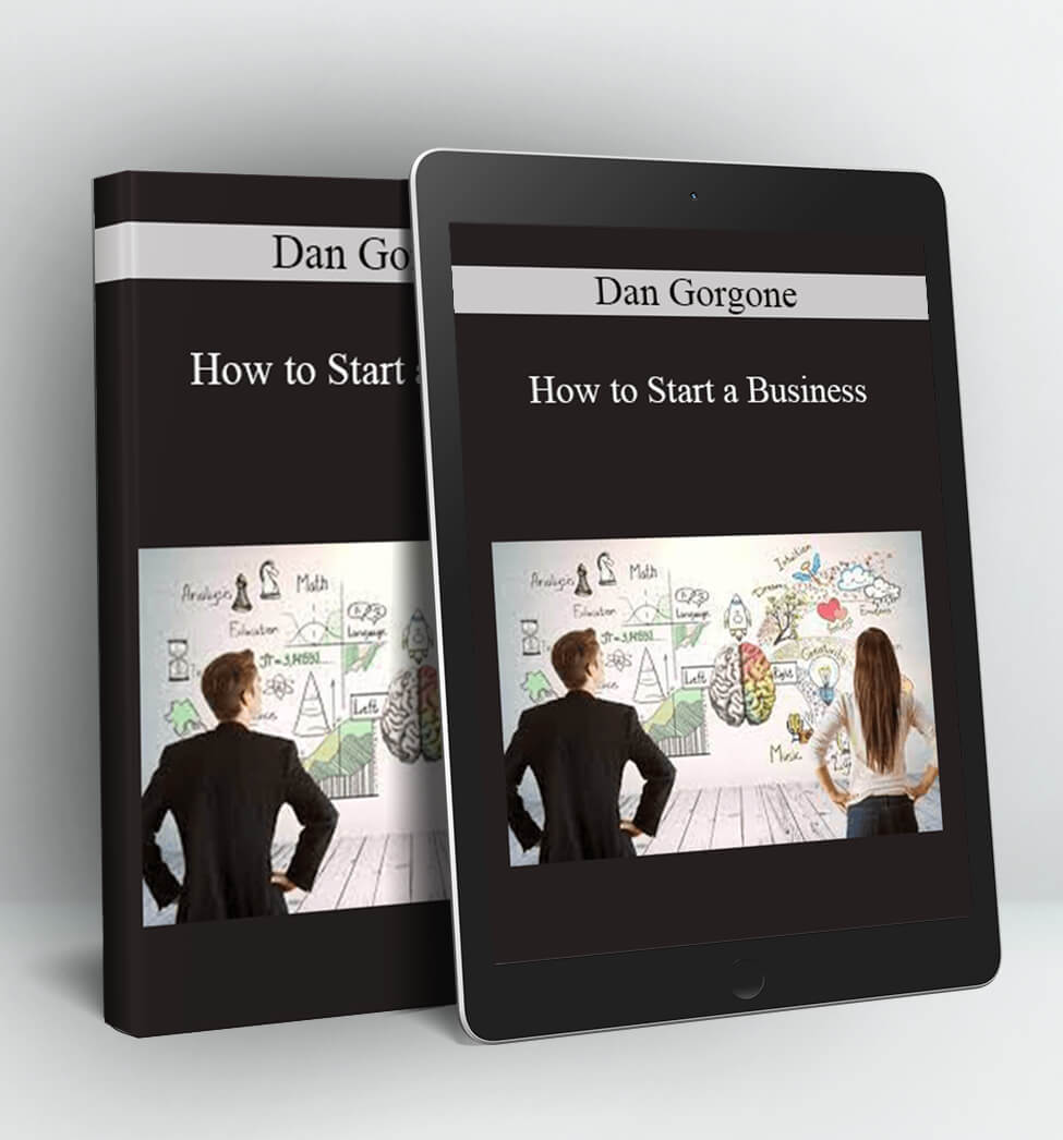 How to Start a Business - Dan Gorgone