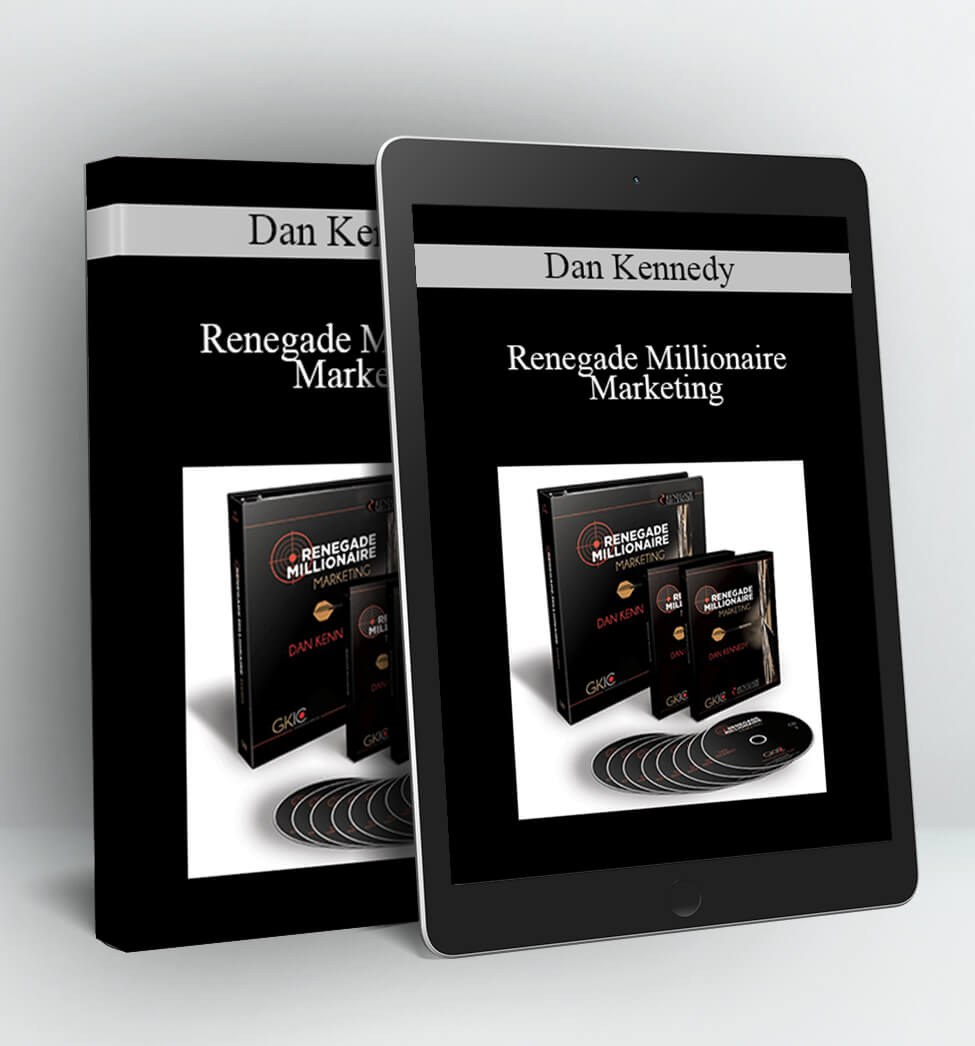 Renegade Millionaire Marketing - Dan Kennedy