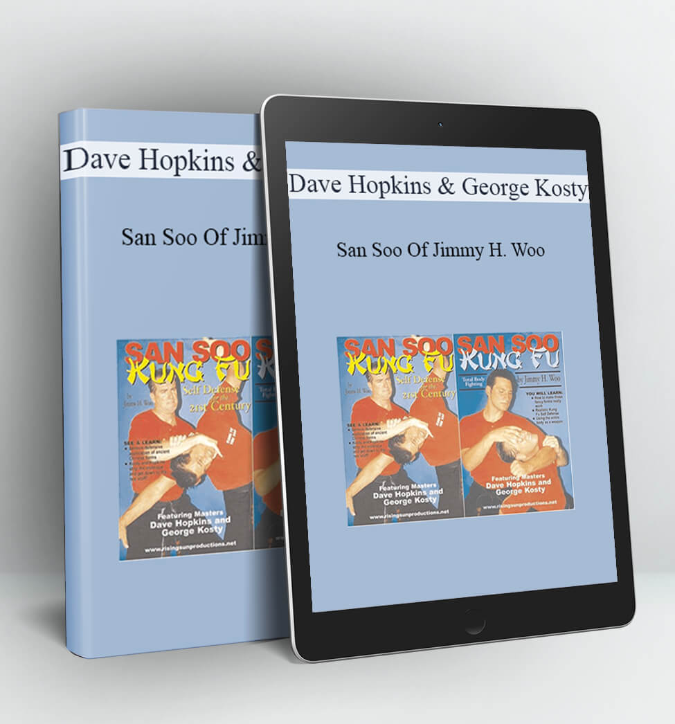San Soo Of Jimmy H. Woo - Dave Hopkins and George Kosty
