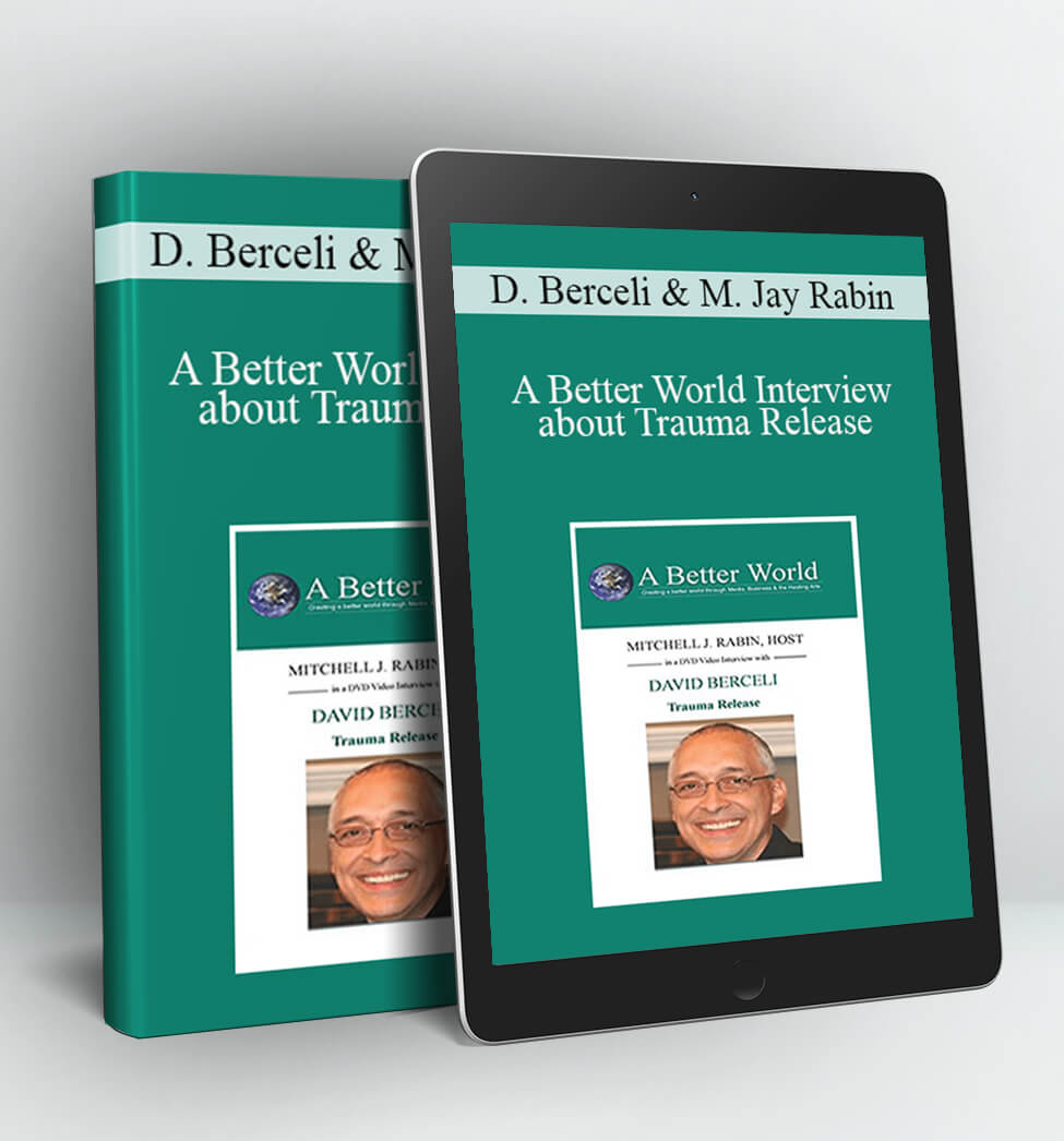 A Better World Interview about Trauma Release - David Berceli & Mitchell Jay Rabin