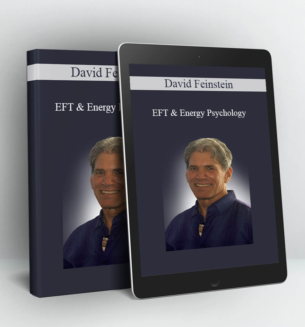 EFT & Energy Psychology - David Feinstein