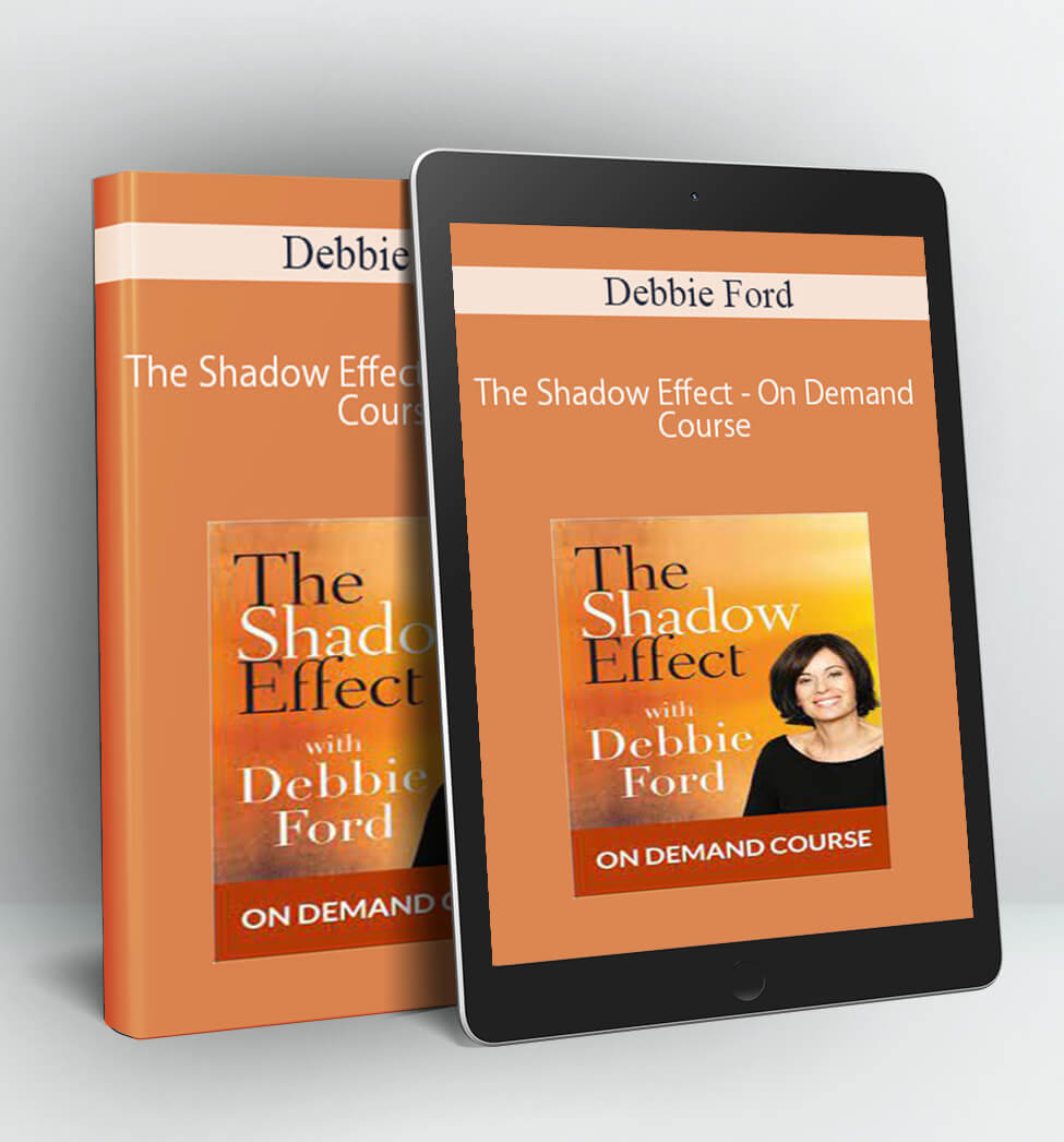 The Shadow Effect - On Demand Course - Debbie Ford