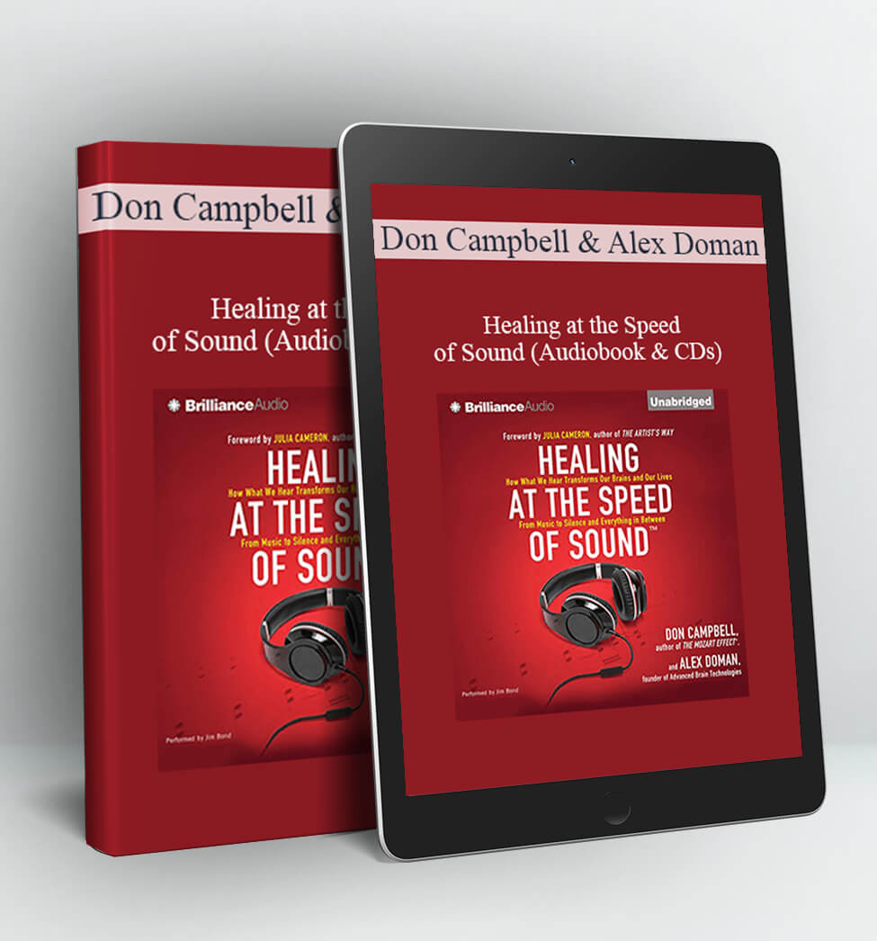 Healing at the Speed of Sound (Audiobook & CDs) - Don Campbell & Alex Doman