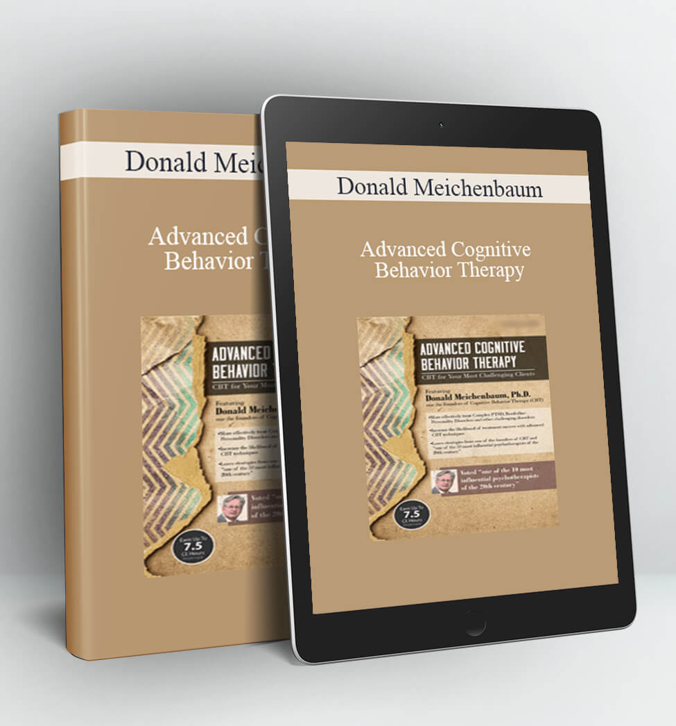 Advanced Cognitive Behavior Therapy - Donald Meichenbaum