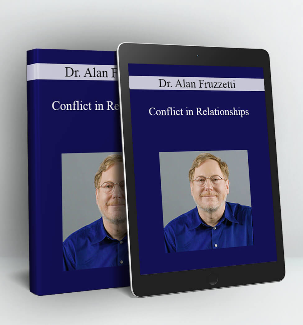 Conflict in Relationships - Dr. Alan Fruzzetti