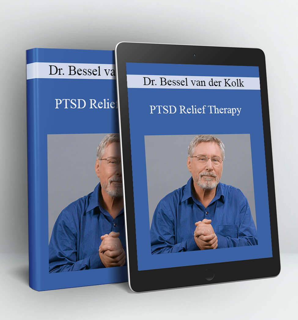 PTSD Relief Therapy - Dr. Bessel van der Kolk