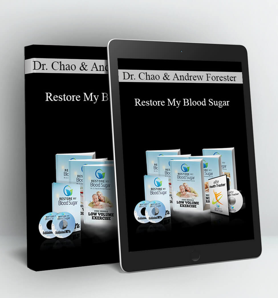 Restore My Blood Sugar - Dr. Chao and Andrew Forester