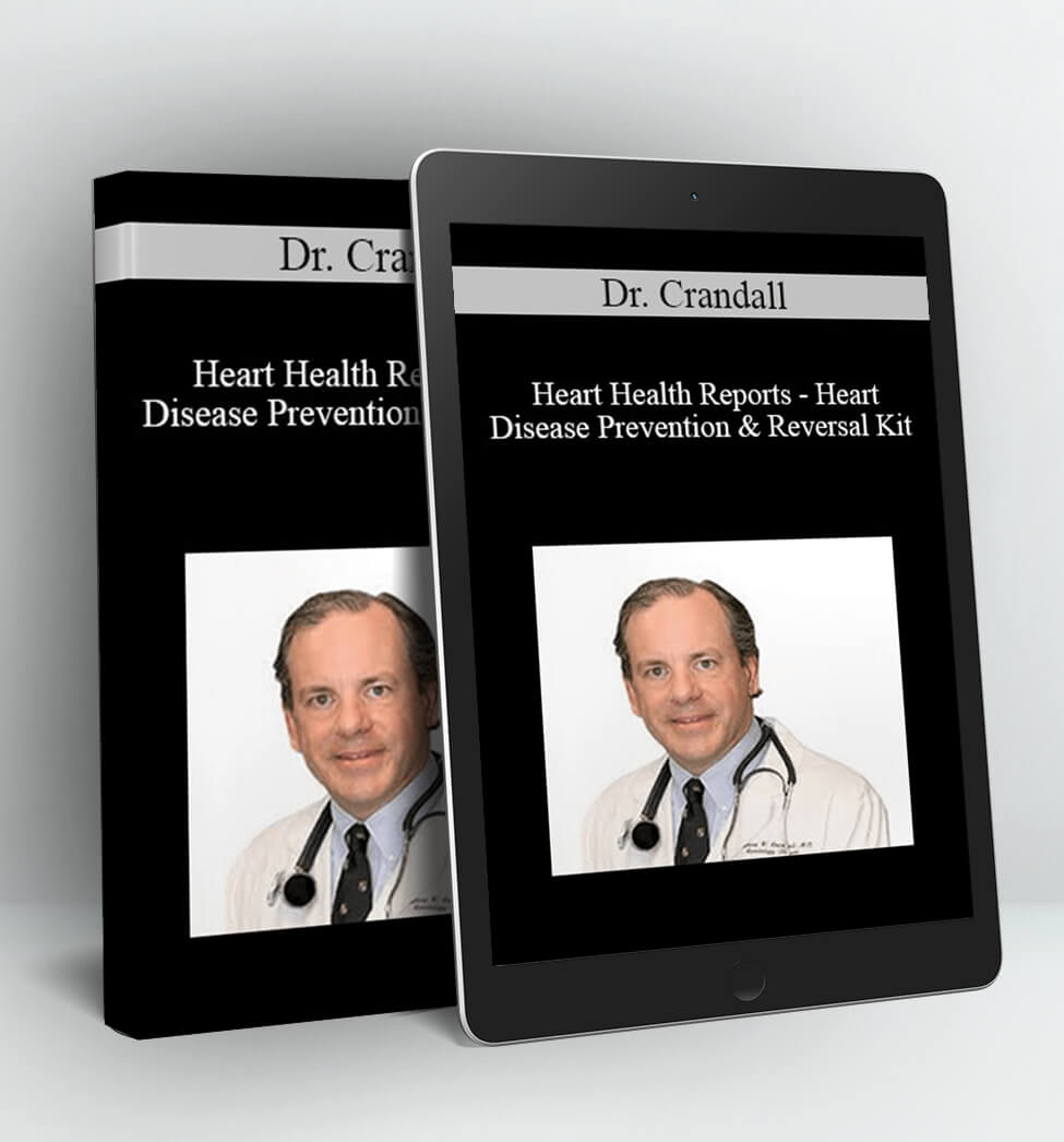 Heart Health Reports - Heart Disease Prevention & Reversal Kit - Dr. Crandall