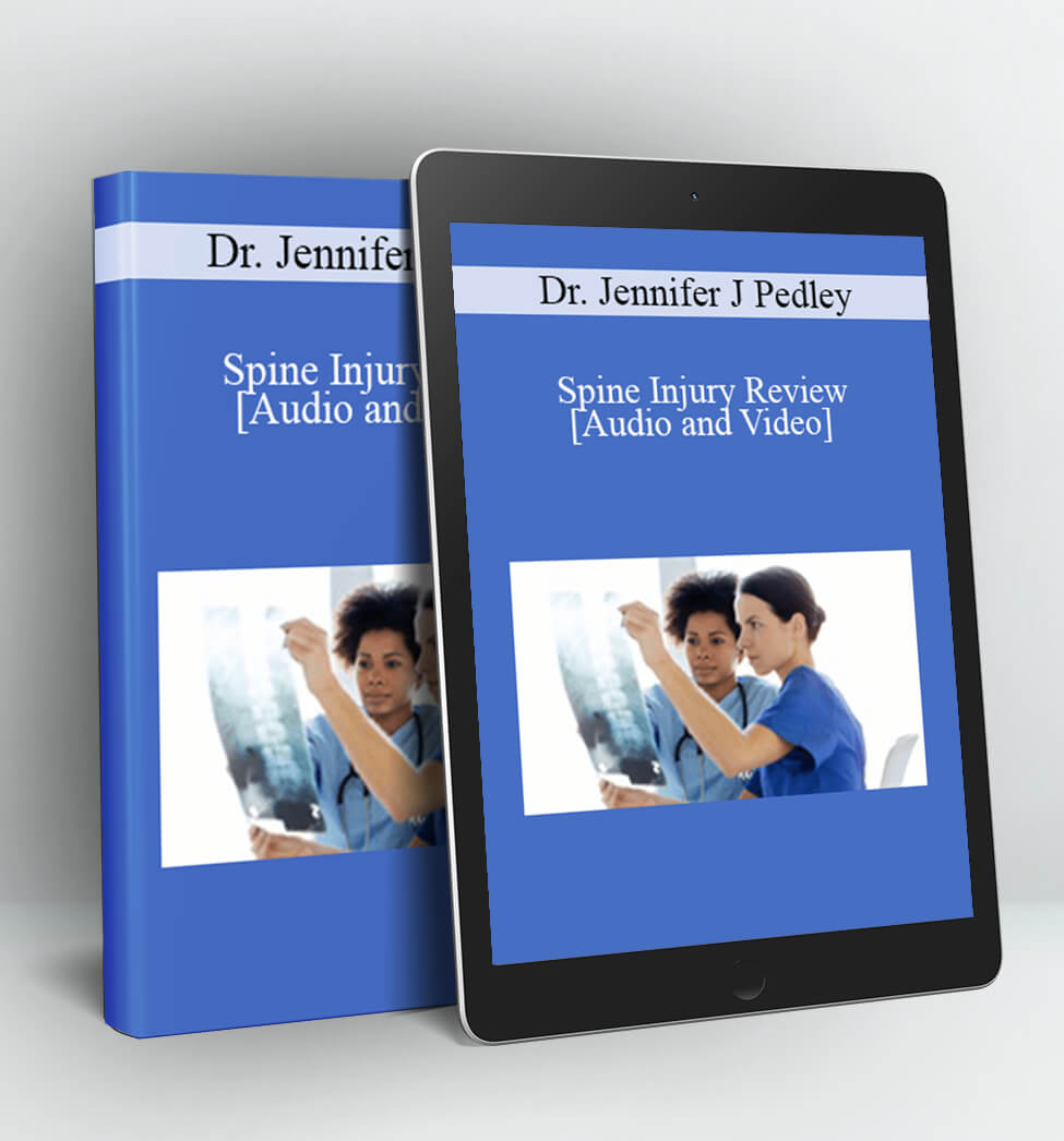 Spine Injury Review - Dr. Jennifer J Pedley