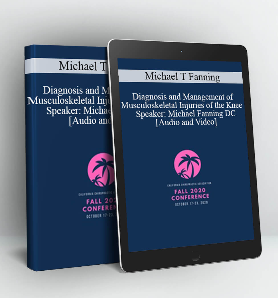 Diagnosis and Management of Musculoskeletal Injuries of the Knee | Speaker - Dr. Michael T Fanning