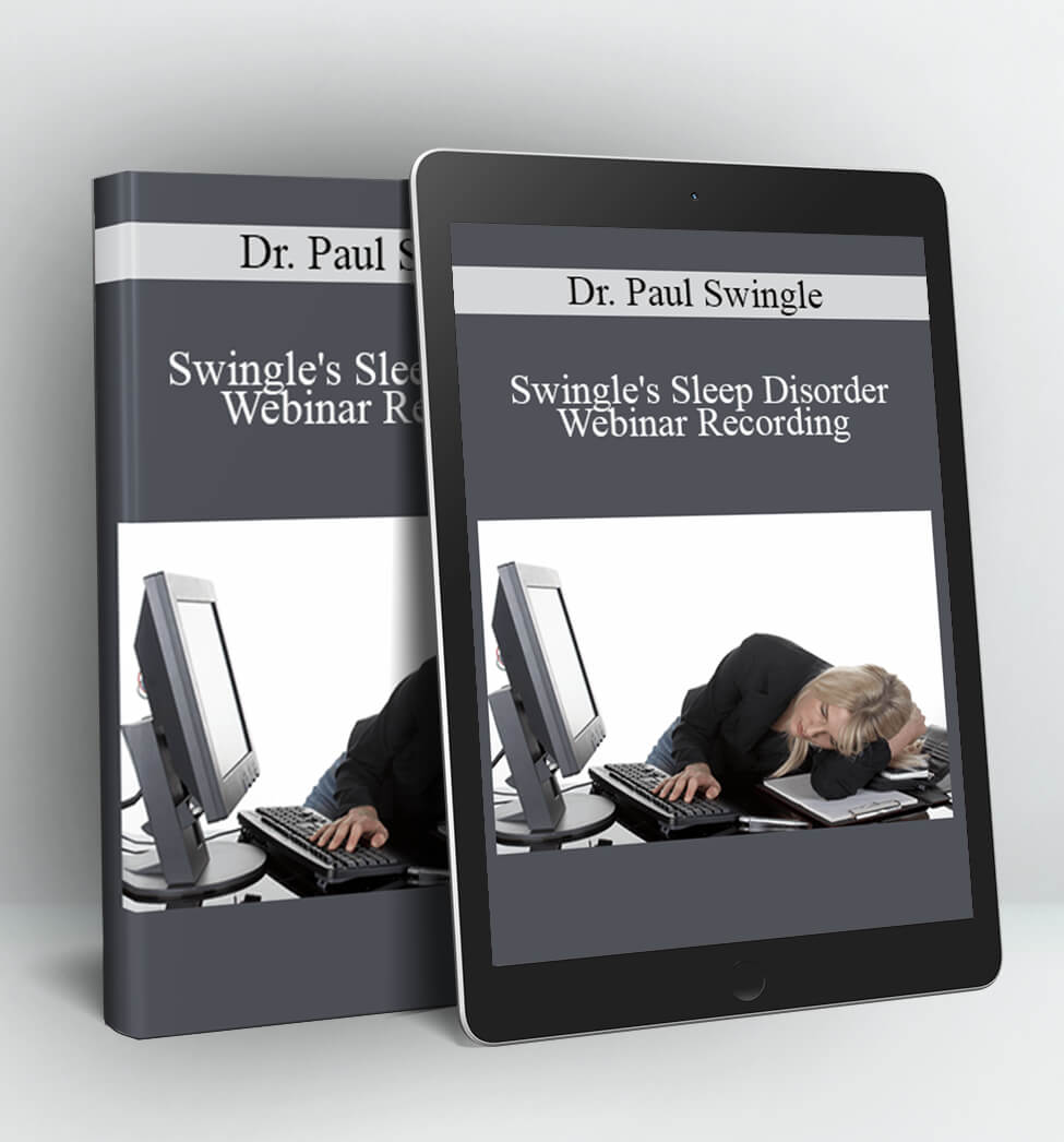 Swingle's Sleep Disorder Webinar Recording - Dr. Paul Swingle