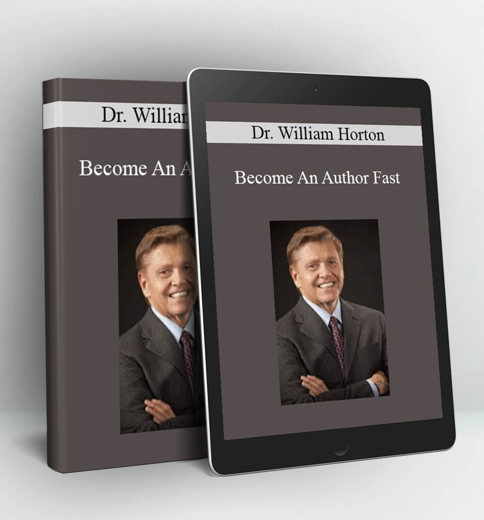 Become An Author Fast - Dr. William Horton