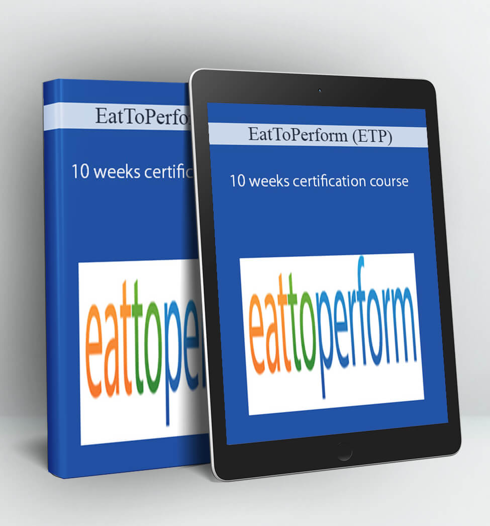 10 weeks certification course - EatToPerform (ETP)