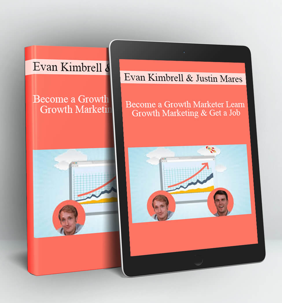 Become a Growth Marketer Learn Growth Marketing & Get a Job - Evan Kimbrell