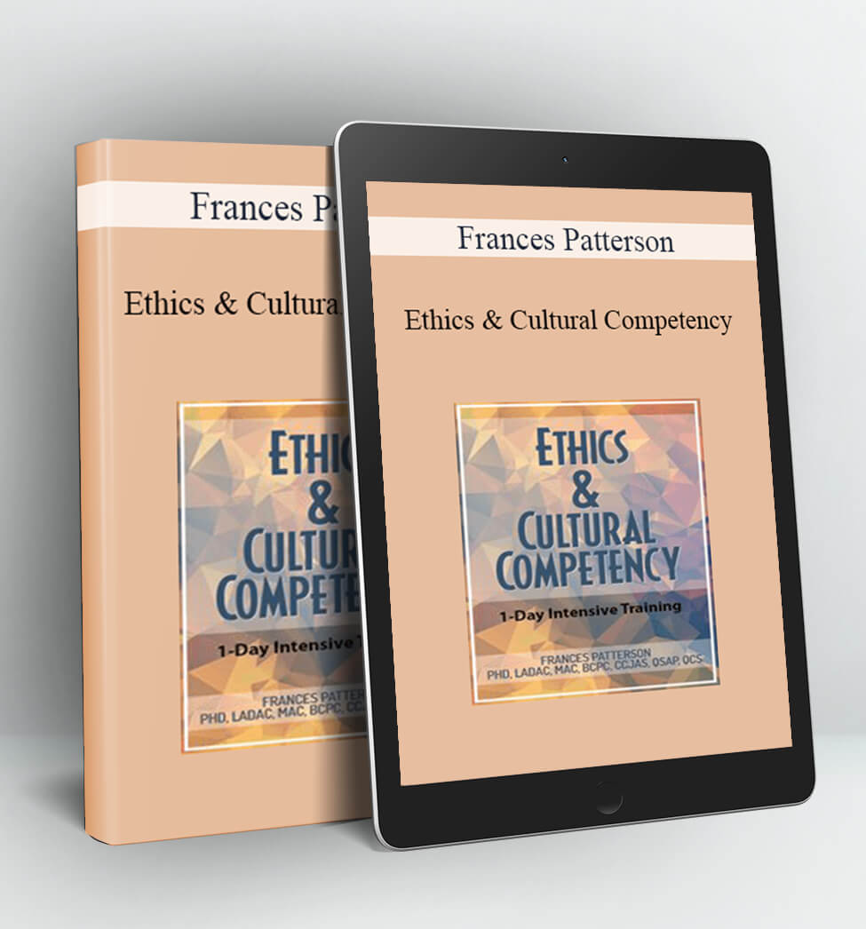 Ethics & Cultural Competency - Frances Patterson