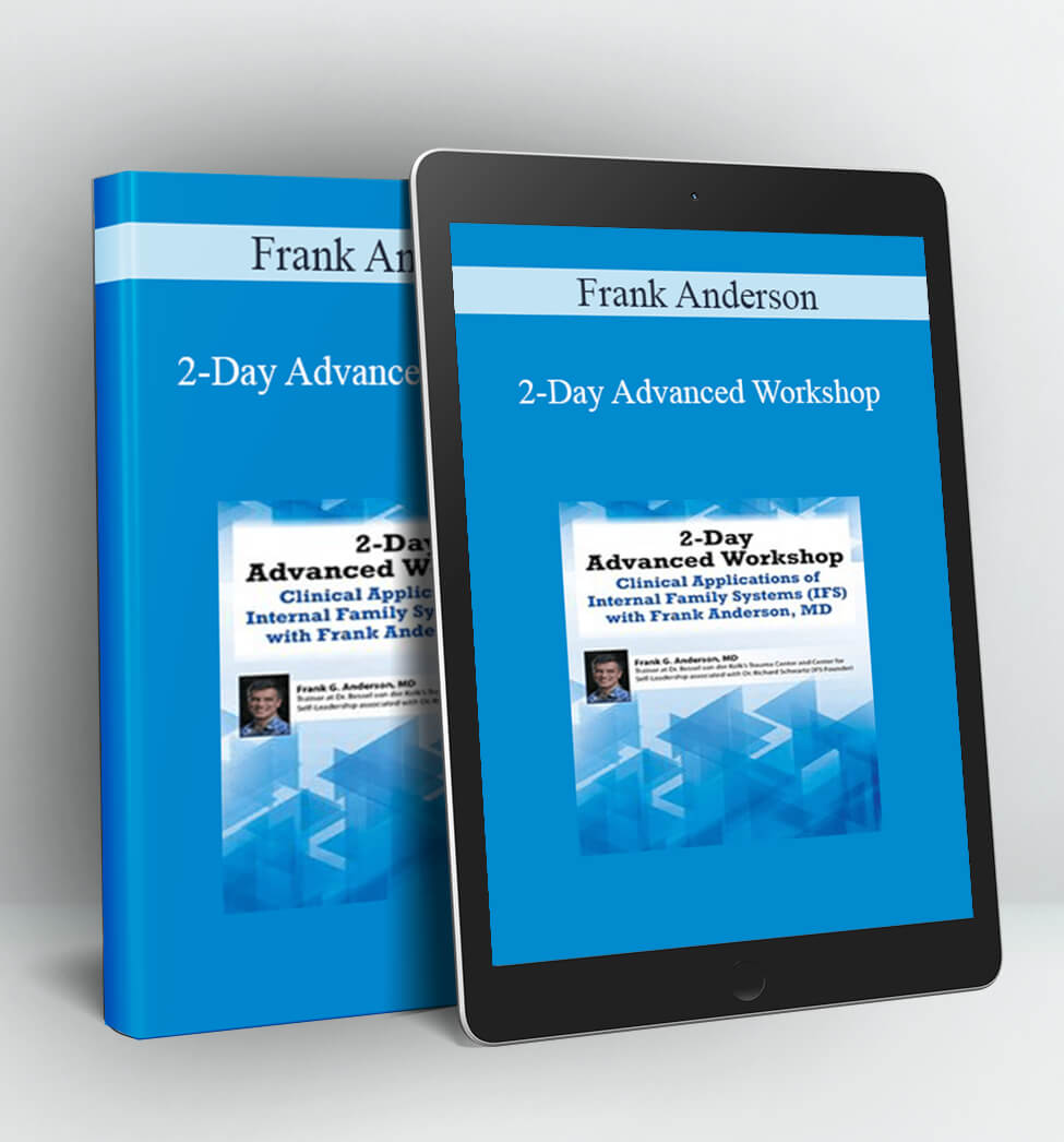 2-Day Advanced Workshop - Frank Anderson