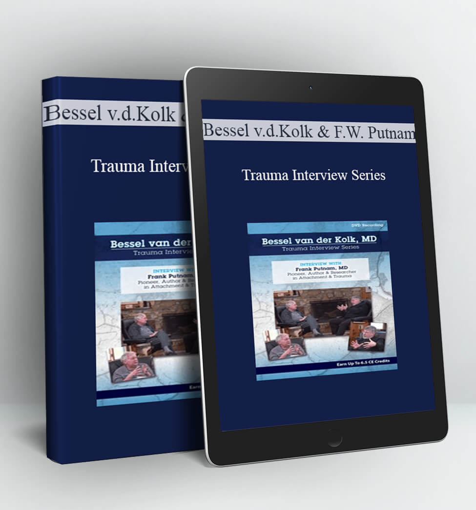 Bessel van der Kolk Trauma Interview Series - Bessel van der Kolk