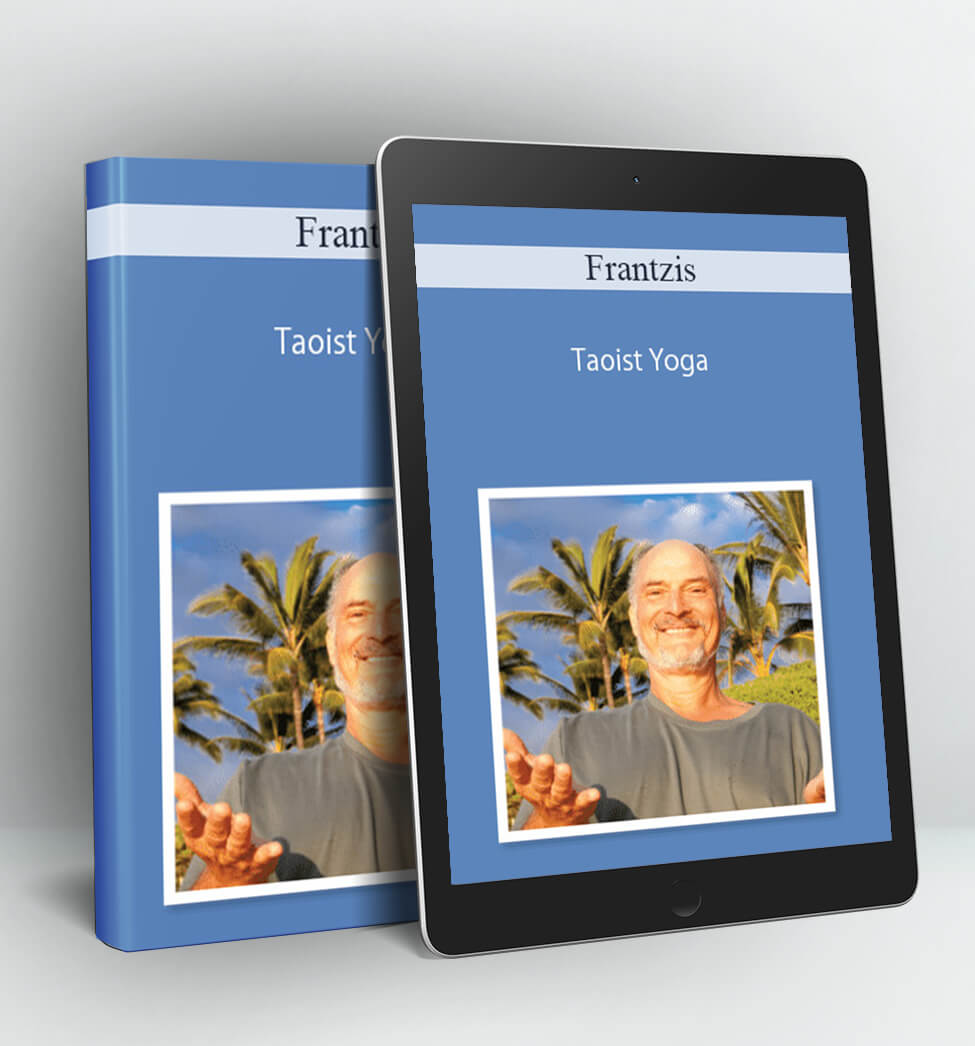 Taoist Yoga - Frantzis