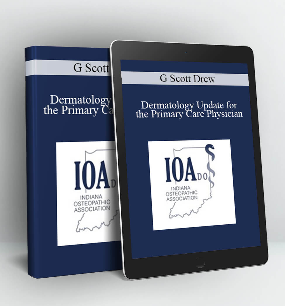 Dermatology Update for the Primary Care Physician - G Scott Drew