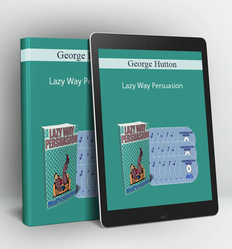 Lazy Way Persuasion - George Hutton