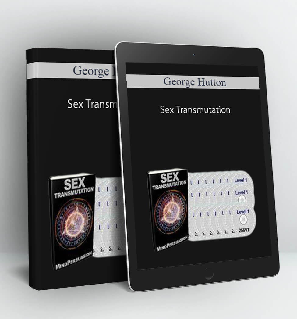 Sex Transmutation - George Hutton