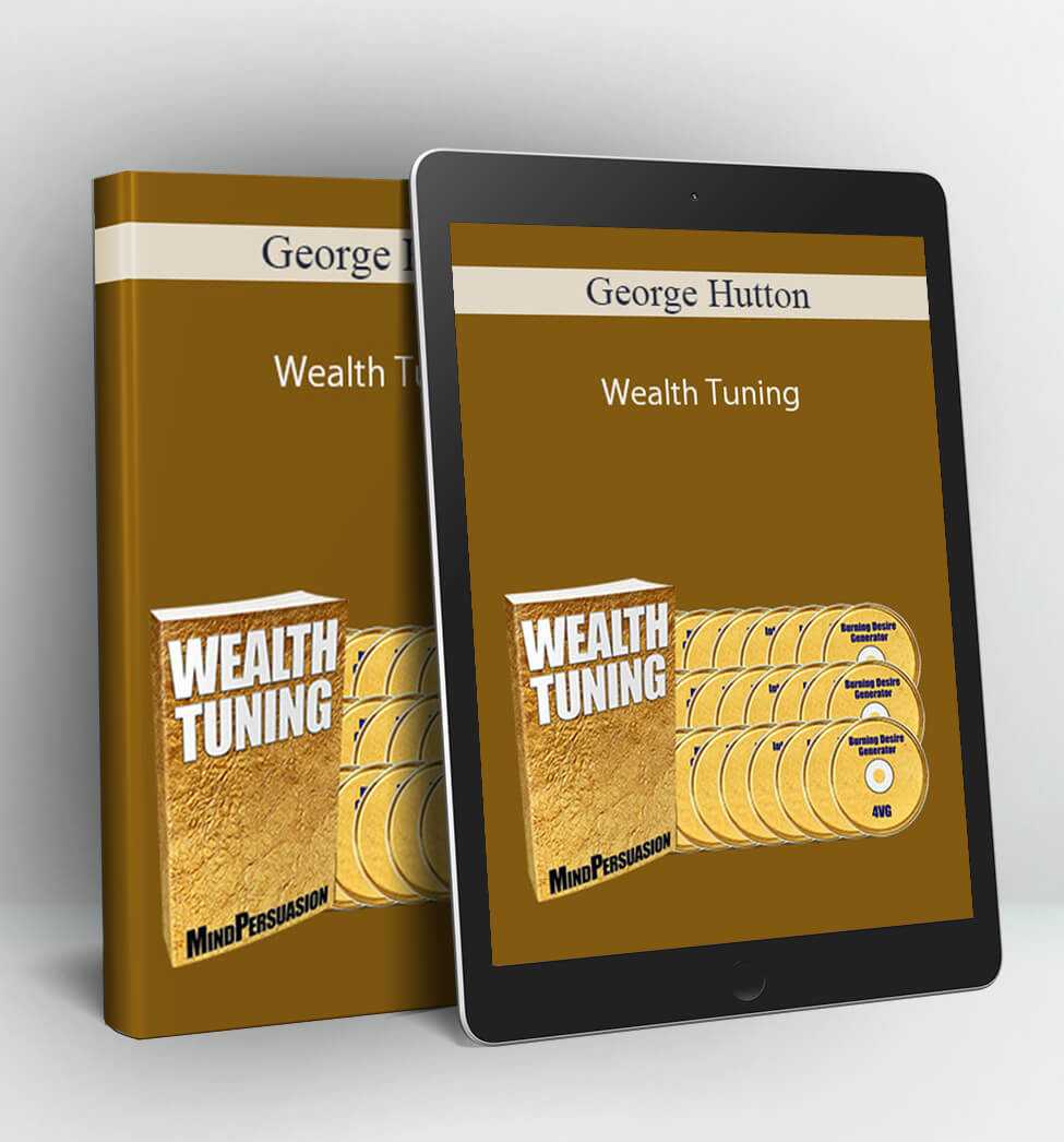 Wealth Tuning - George Hutton