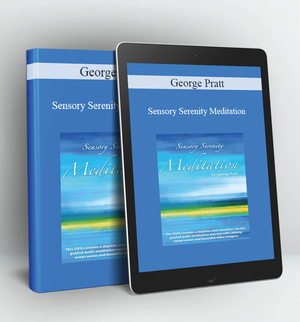 Sensory Serenity Meditation - George Pratt