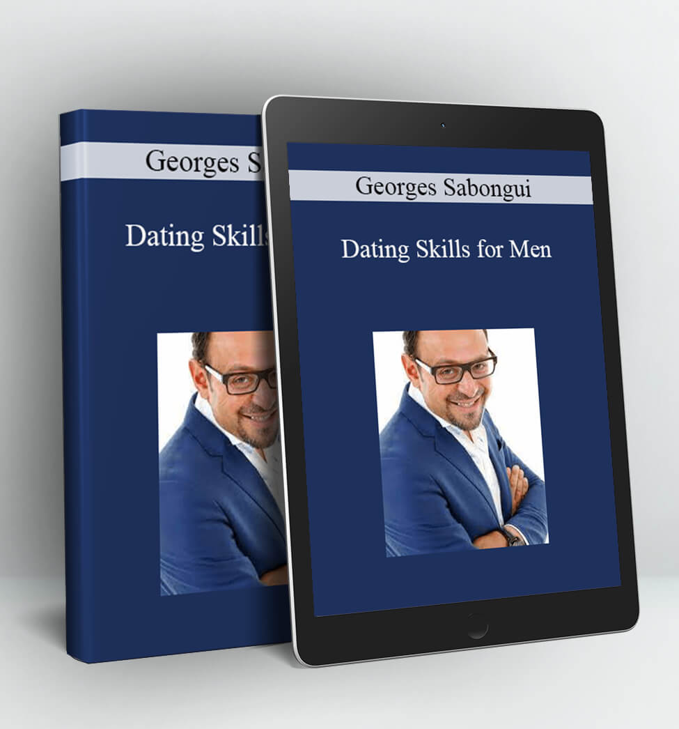 Georges Sabongui - Dating Skills for Men