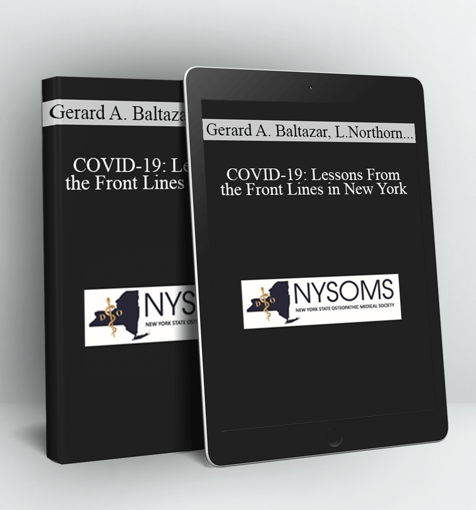 COVID-19: Lessons From the Front Lines in New York - Gerard A. Baltazar