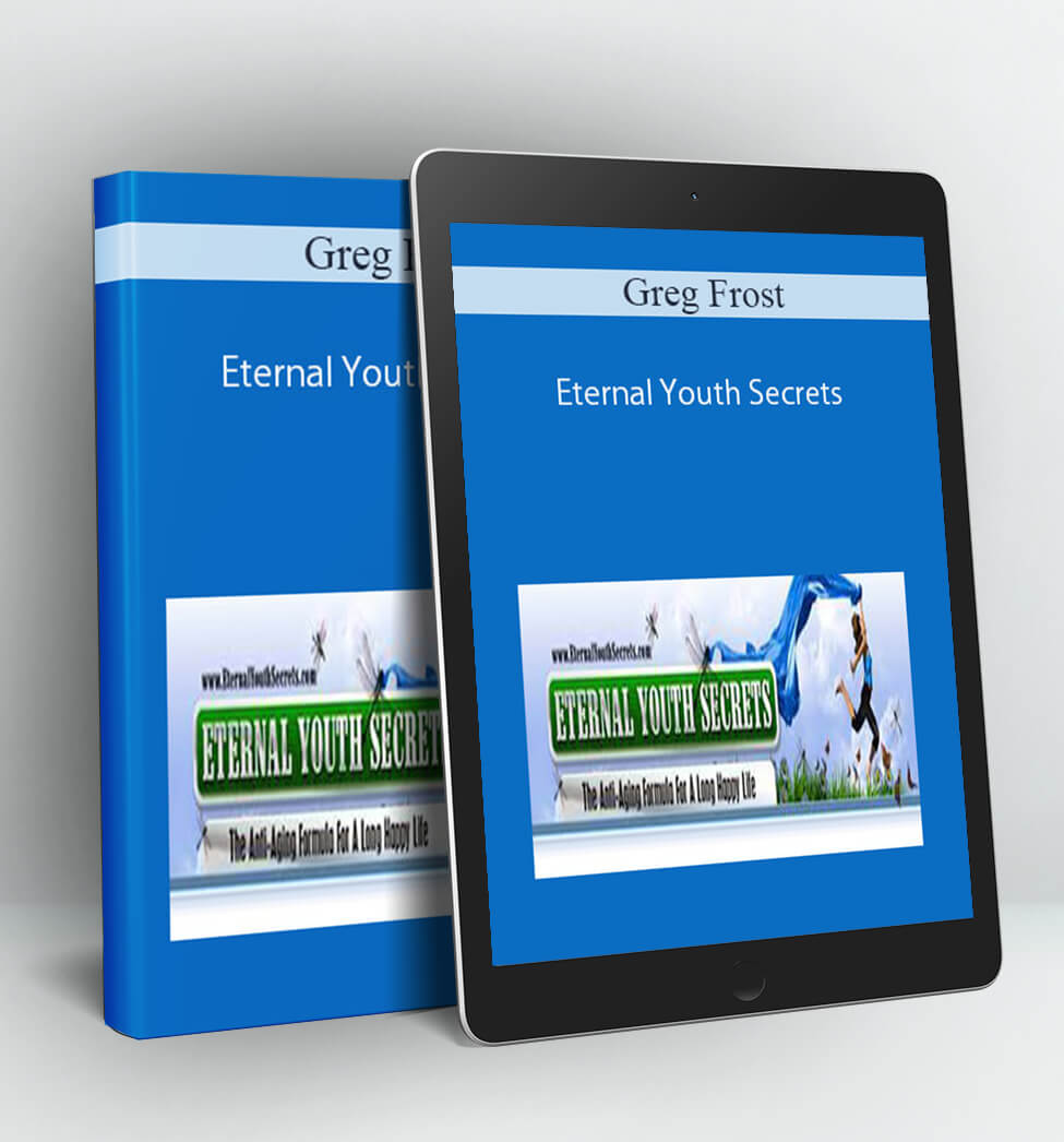 Eternal Youth Secrets - Greg Frost