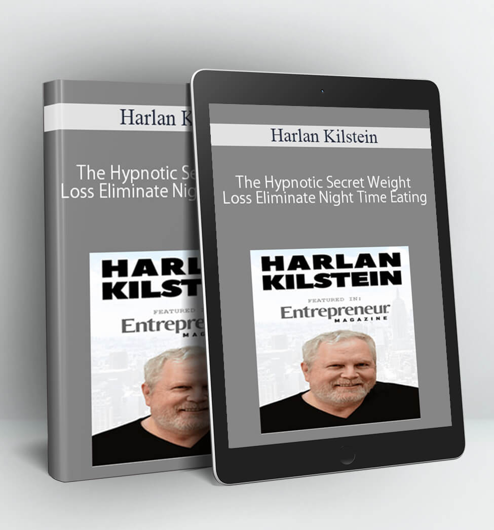 The Hypnotic Secret Weight Loss Eliminate Night Time Eating - Harlan Kilstein