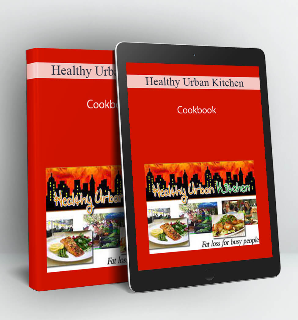 Healthy Urban Kitchen - Cookbook