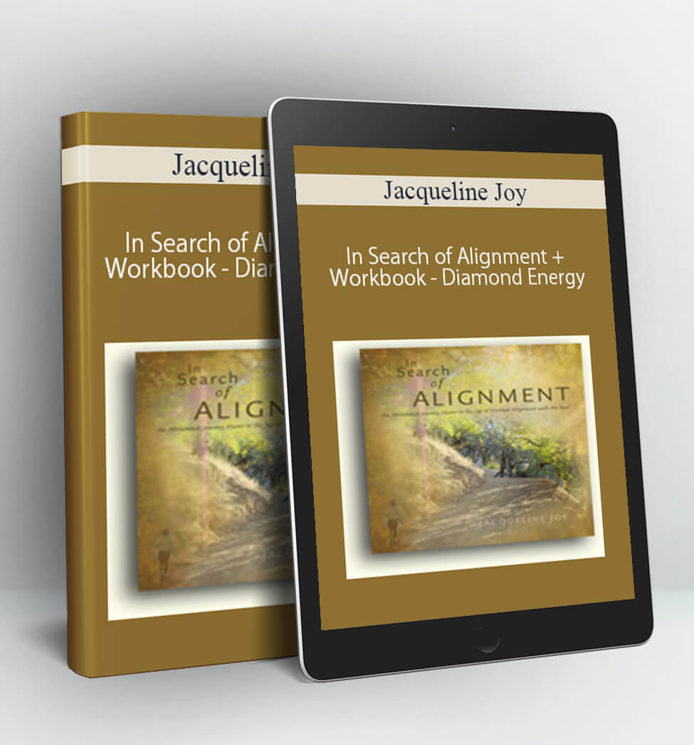 In Search of Alignment + Workbook - Diamond Energy - Jacqueline Joy